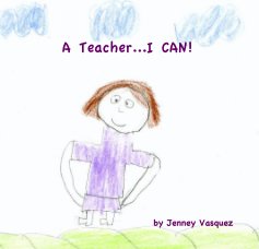 A Teacher...I CAN! book cover