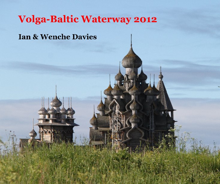 Volga-Baltic Waterway 2012 nach Ian & Wenche Davies anzeigen