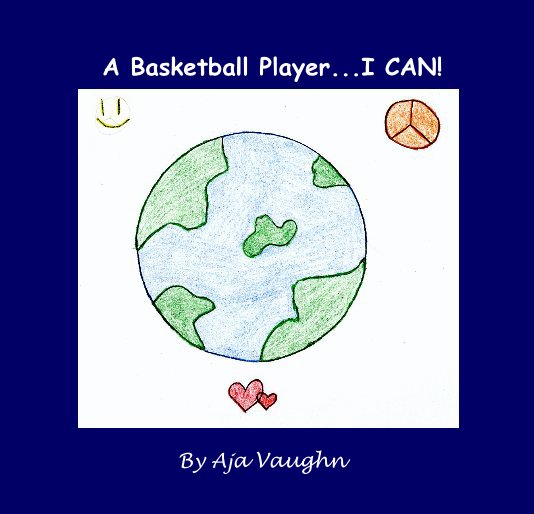Ver A Baseketball Player...I CAN! by Aja Vaughn por Aja Vaughn