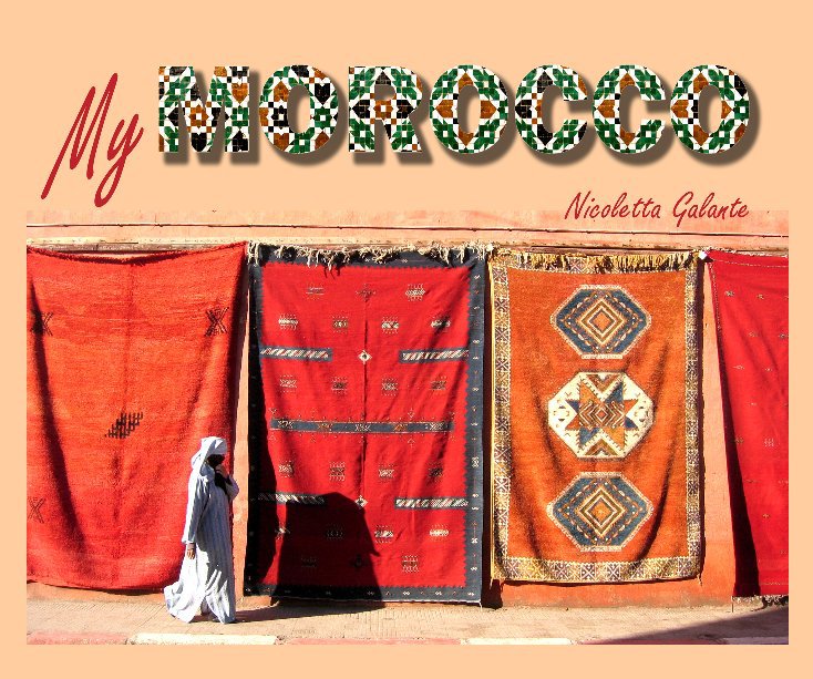 View Morocco by Nicoletta Galante