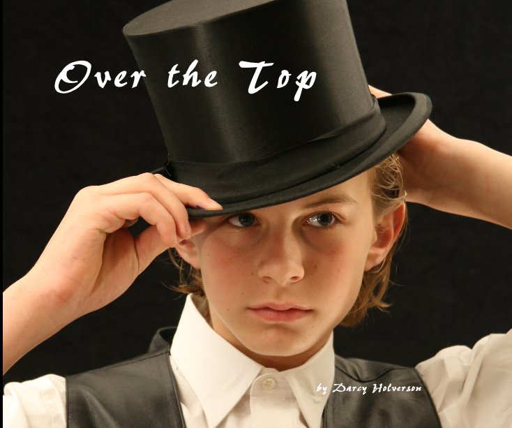 View Over the Top by Darcy Holverson by Darcy Holverson