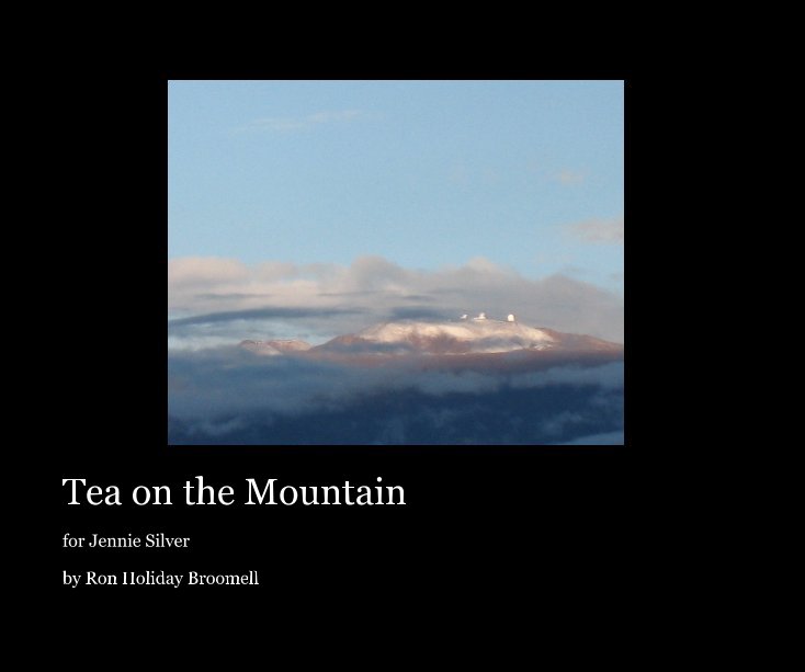 View Tea on the Mountain by Ron Holiday Broomell