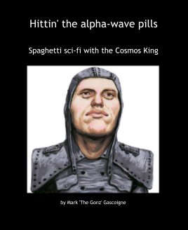 Hittin' the alpha-wave pills book cover