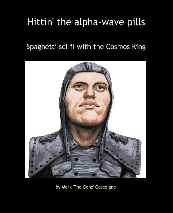 Hittin' the alpha-wave pills nach Mark 'The Gonz' Gascoigne anzeigen