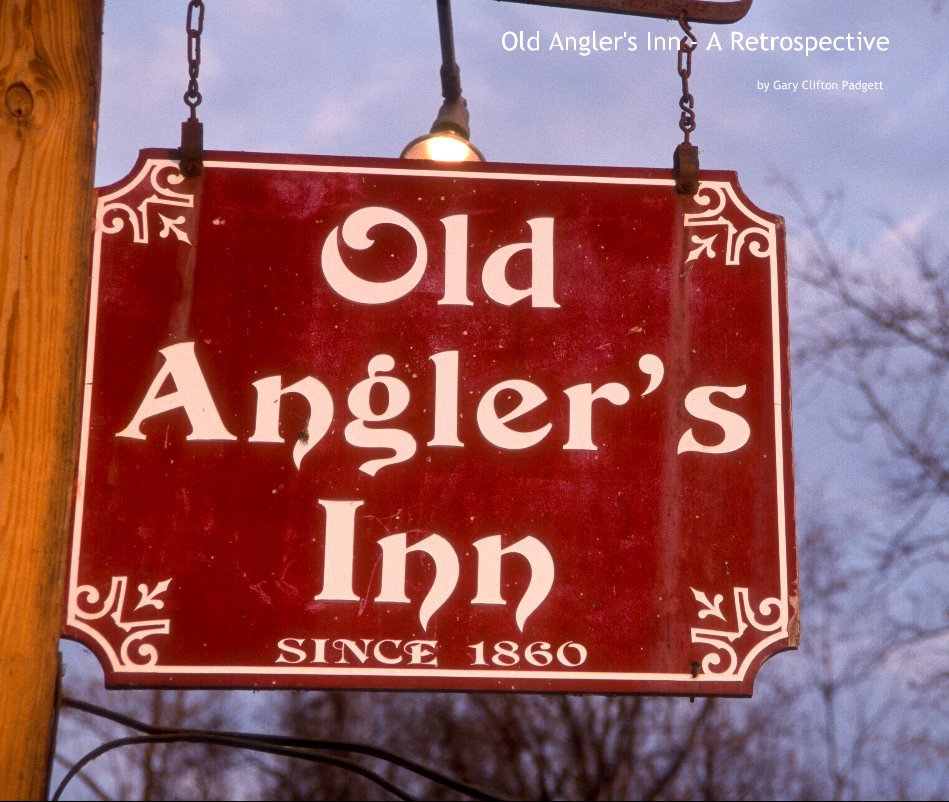 Bekijk Old Angler's Inn - A Retrospective op Gary Clifton Padgett
