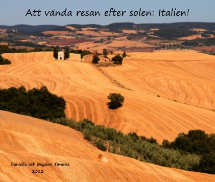 Att vända resan efter solen: Italien! book cover