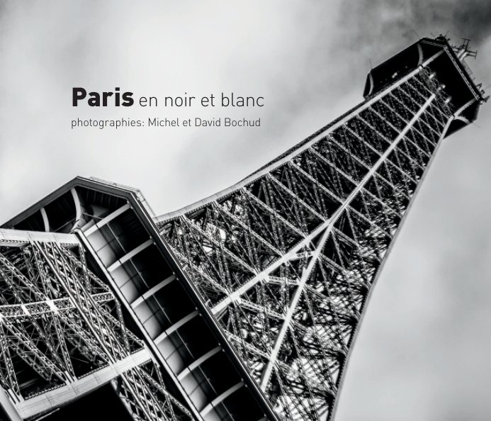 Paris Noir Et Blanc Von Michel Et David Bochud Blurb Bucher Deutschland