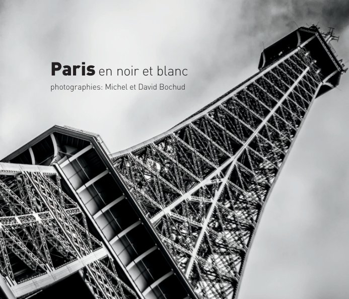 Paris Noir Et Blanc Von Michel Et David Bochud Blurb Bucher Deutschland Paris Noir Et Blanc Von Michel Et David Bochud Blurb Bucher Deutschland