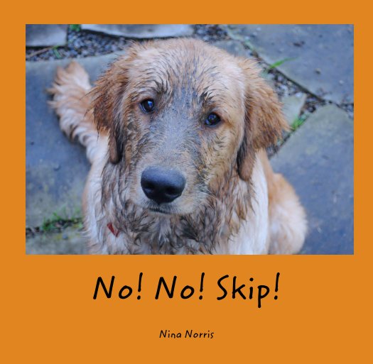 View No! No! Skip! by Nina Norris