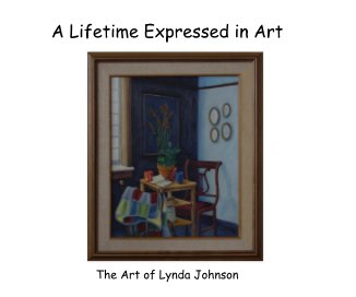A Lifetime Expressed in Art book cover