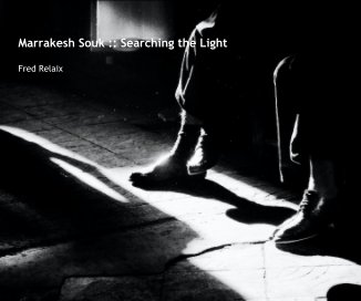 Marrakesh Souk :: Searching the Light book cover
