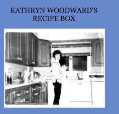KATHRYN WOODWARD'S RECIPE BOX book cover