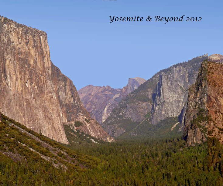 Visualizza Yosemite and Beyond 2012 di Nancy Snell