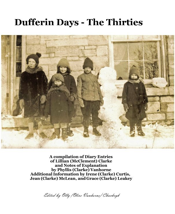 View Dufferin Days - The Thirties by Edited by Olly (Olive Vanhorne) Chuchryk