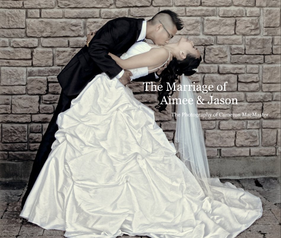View The Marriage of Aimee & Jason by Cameron MacMaster
