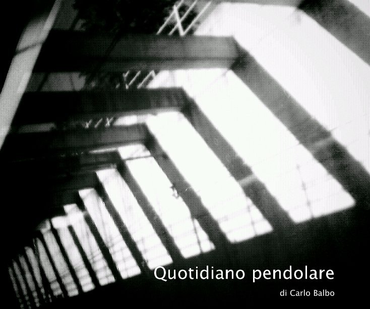 View Quotidiano pendolare by Carlo Balbo