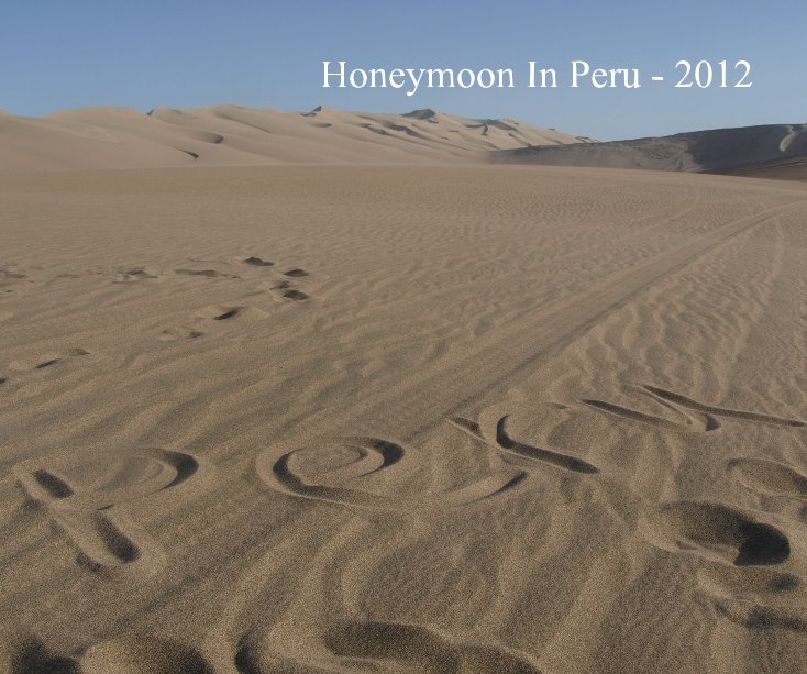 View Honeymoon In Peru - 2012 by Alison Dixon
