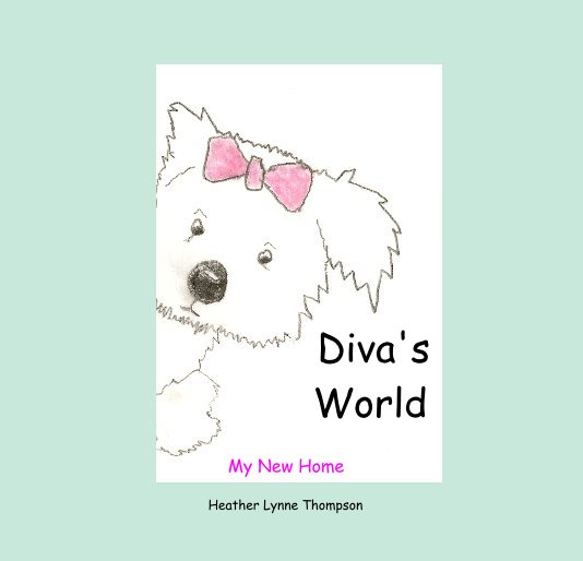 View Diva's World by Heather Lynne Thompson