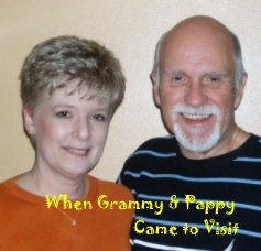 When Grammy & Pappy Came to Visit book cover
