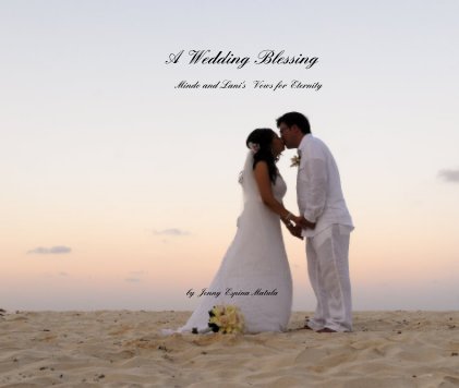 A Wedding Blessing Mindo and Lani's Vows for Eternity by Jenny Espina Matula book cover