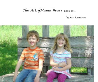 The ArtsyMama Years 2005-2011 book cover