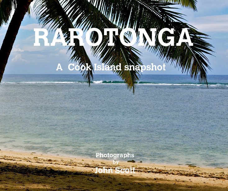 Visualizza Rarotonga di Photographs by John Scott