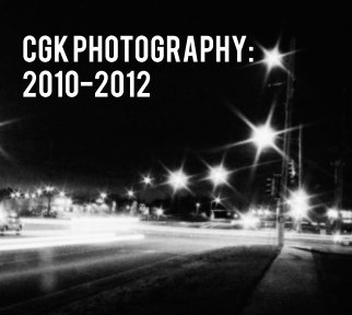 CGK Photography: 2010-2012 book cover