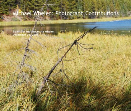 Michael Whelen: Photograph Contributions book cover