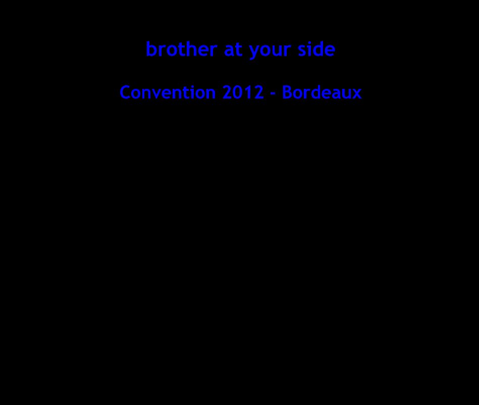 View brother at your side Convention 2012 - Bordeaux by Tshibangu Serge