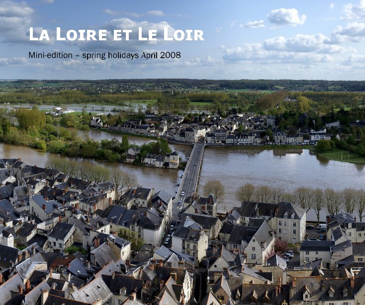 Ver La Loire et Le Loir: Mini-edition por Howard Stanbury