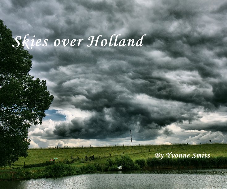 View Skies over Holland by Yvonne Smits