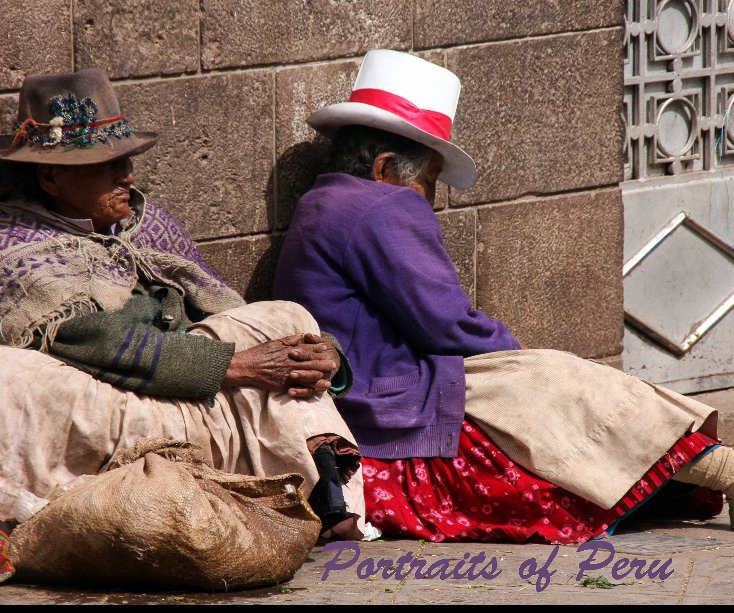 Visualizza Portraits of Peru di kate Brackett