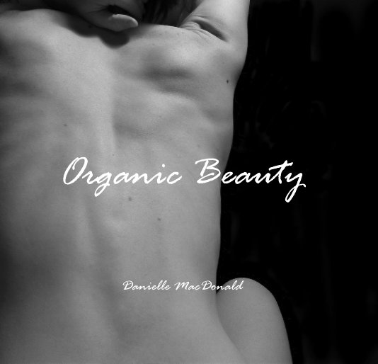 Visualizza Organic Beauty di Danielle MacDonald