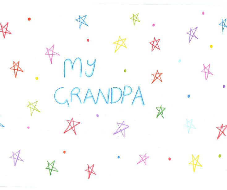 View My Grandpa by S.Dutton