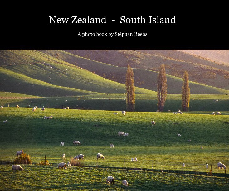 View New Zealand - South Island by Stephan Reebs