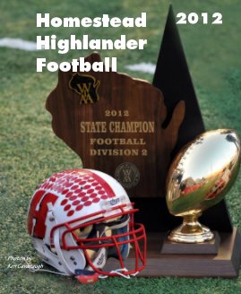 2012 Homestead Highlander Football book cover