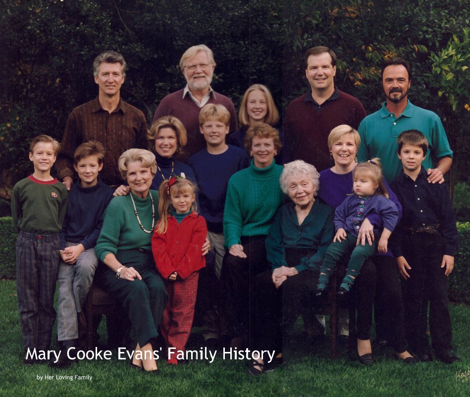 View Mary Cooke Evans' Family History by Her Loving Family