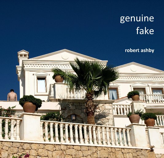 View genuine fake by robert ashby