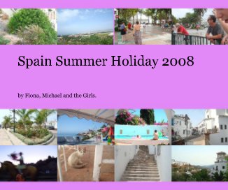 Spain Summer Holiday 2008 book cover