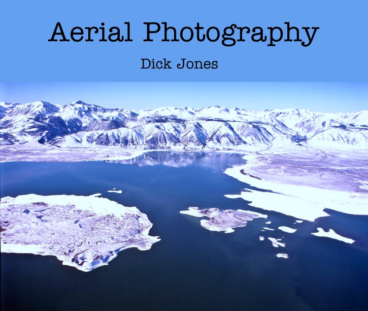 View Aerial Photography by Dick Jones