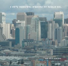 City Shots: from 77 Miguel book cover
