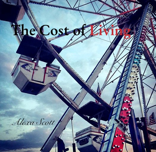 View The Cost of Living by Alexa Scott