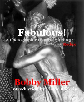 Fabulous! A Photographic Diary of Studio 54 Redux Bobby Miller Introduction by Victor Bockris book cover