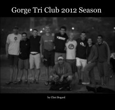 Gorge Tri Club 2012 Season book cover