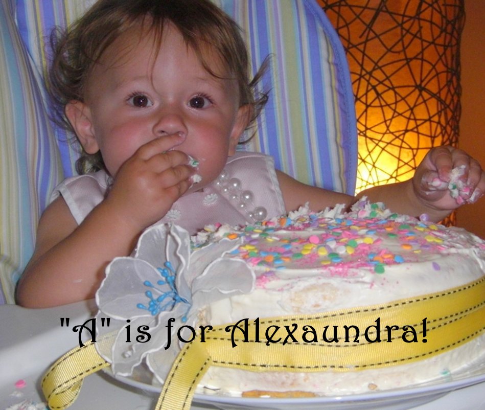 View "A" is for Alexaundra! by Sandy Szczuka