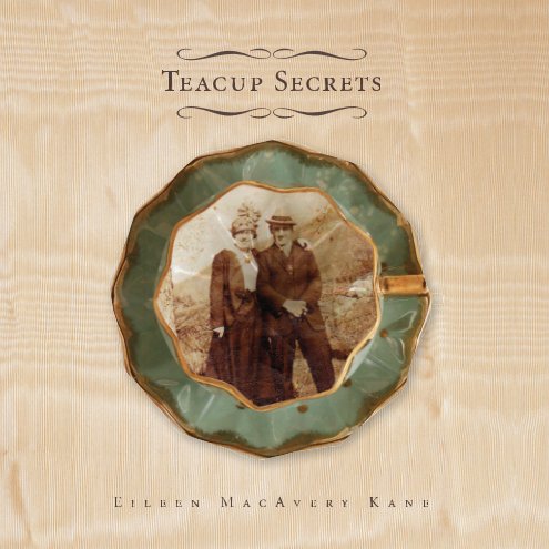 Ver Teacup Secrets (Soft Cover) por Eileen MacAvery Kane