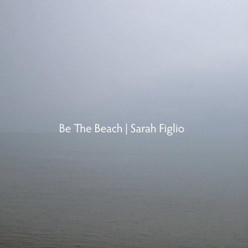 View Be The Beach Softcover by Sarah Figlio