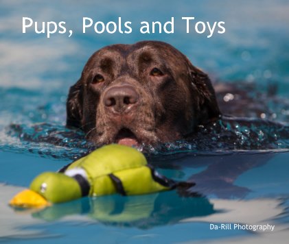 Pups, Pools and Toys book cover