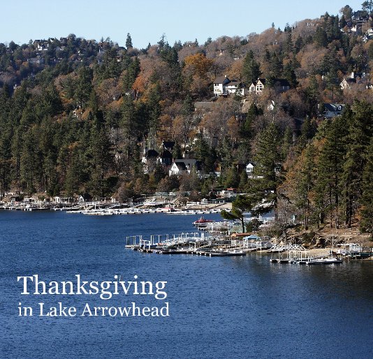 View Thanksgiving in Lake Arrowhead by Brooke