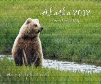 Alaska 2012:  Bear Country book cover